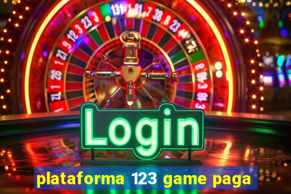 plataforma 123 game paga